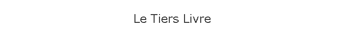 Le Tiers Livre