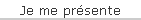 Je me pr�sente