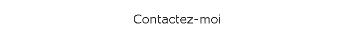 Contactez-moi