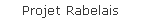Projet Rabelais